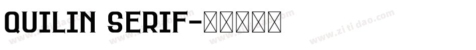 QUILIN SERIF字体转换